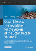 Ocean Literacy: The Foundation for the Success of the Ocean Decade, Volume III