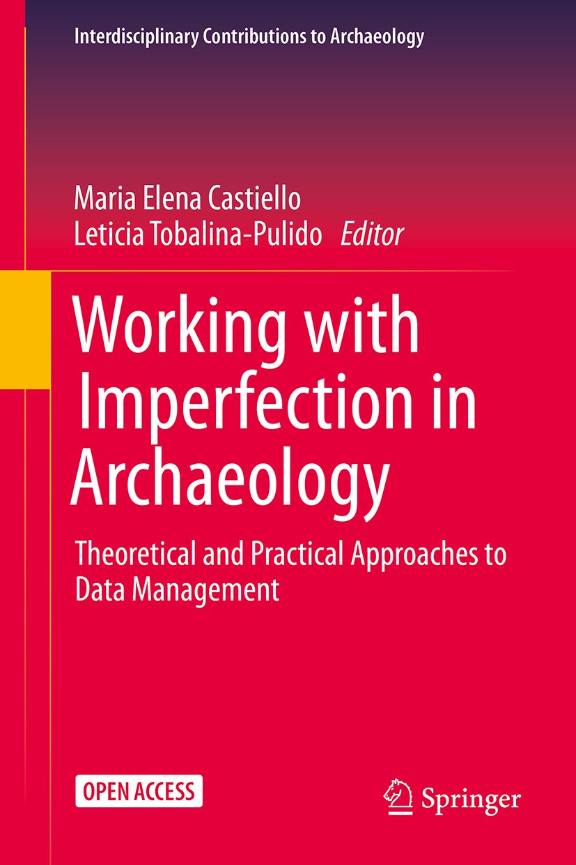 Working with Imperfection in Archaeology