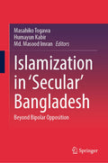 Islamization in ‘Secular’ Bangladesh