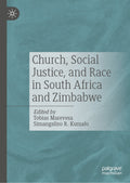 Church, Social Justice, and Race in South Africa and Zimbabwe
