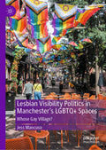 Lesbian Visibility Politics in Manchester’s LGBTQ+ Spaces