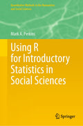Using R for Introductory Statistics in Social Sciences