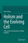 Holism and the Evolving Cell
