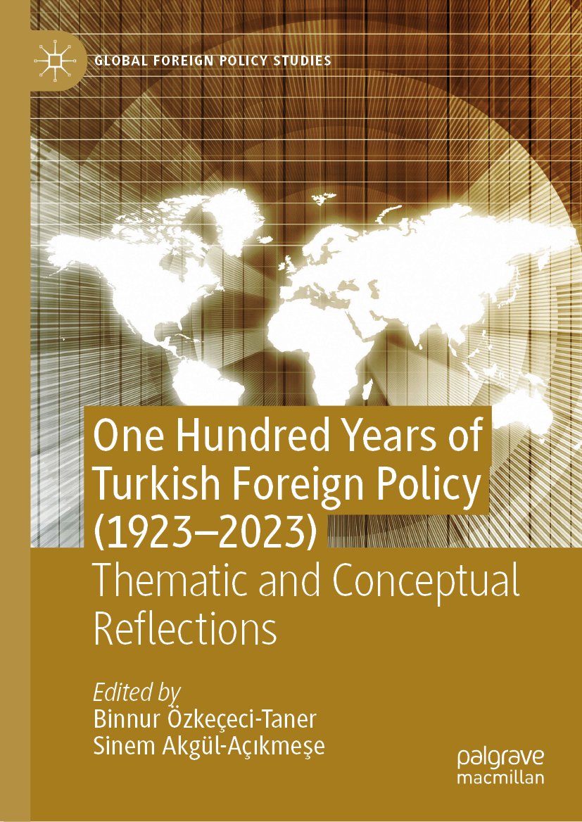 One Hundred Years of Turkish Foreign Policy (1923-2023)