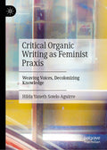 Critical Organic Writing as Feminist Praxis