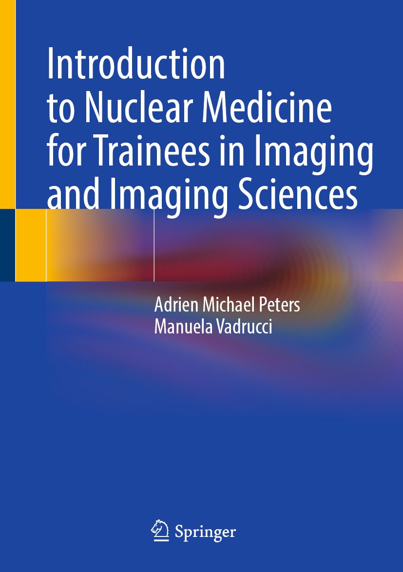 Introduction to Nuclear Medicine for Trainees in Imaging and Imaging Sciences