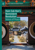 Ham Sok Hon’s Nonviolent Revolution