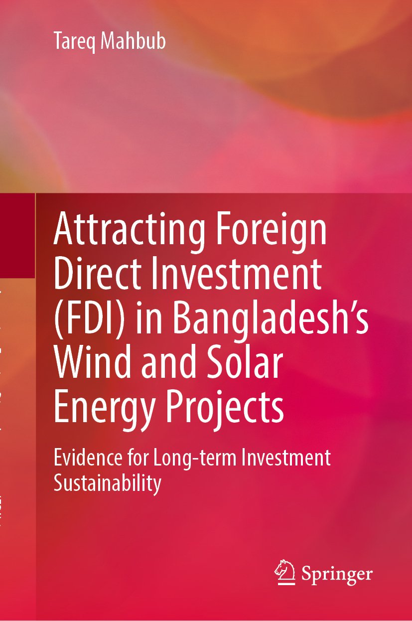 Attracting Foreign Direct Investment (FDI) in Bangladesh’s Wind and Solar Energy Projects