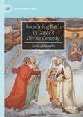 Redefining Faith in Dante’s "Divine Comedy"