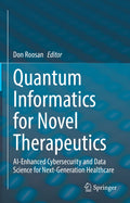 Quantum Informatics for Novel Therapeutics