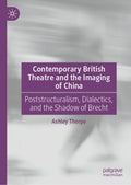 Contemporary British Theatre and the Imaging of China