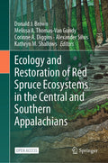 Ecology and Restoration of Red Spruce Ecosystems in the Central and Southern Appalachians
