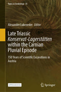 Late Triassic Konservat-Lagerstätten within the Carnian Pluvial Episode