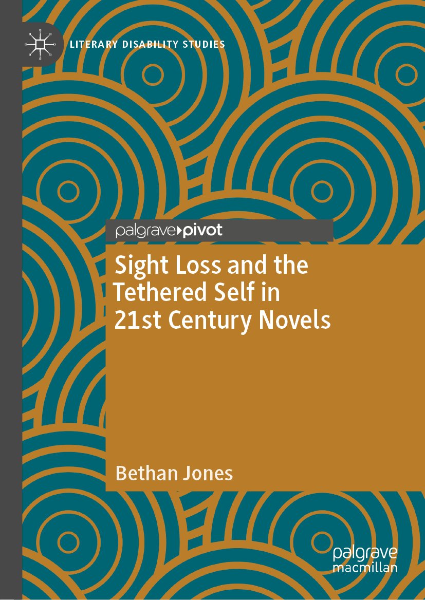 Sight Loss and the Tethered Self in 21st Century Novels