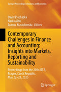 Contemporary Challenges in Finance and Accounting: Insights into Markets, Reporting and Sustainability