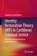 Identity Restoration Theory (IRT) in Caribbean Criminal Justice