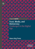 Trust, Media, and Democracy