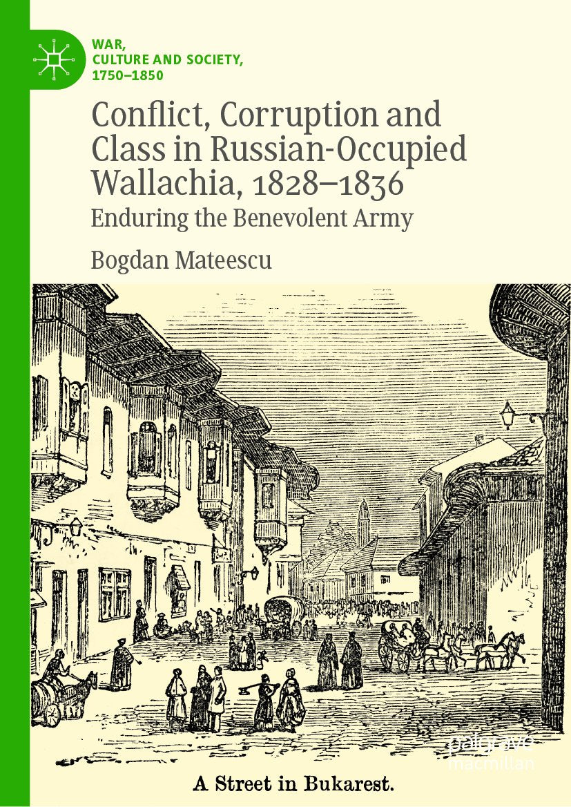 Conflict, Corruption and Class in Russian-Occupied Wallachia, 1828-1836