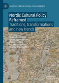 Nordic Cultural Policy Reframed