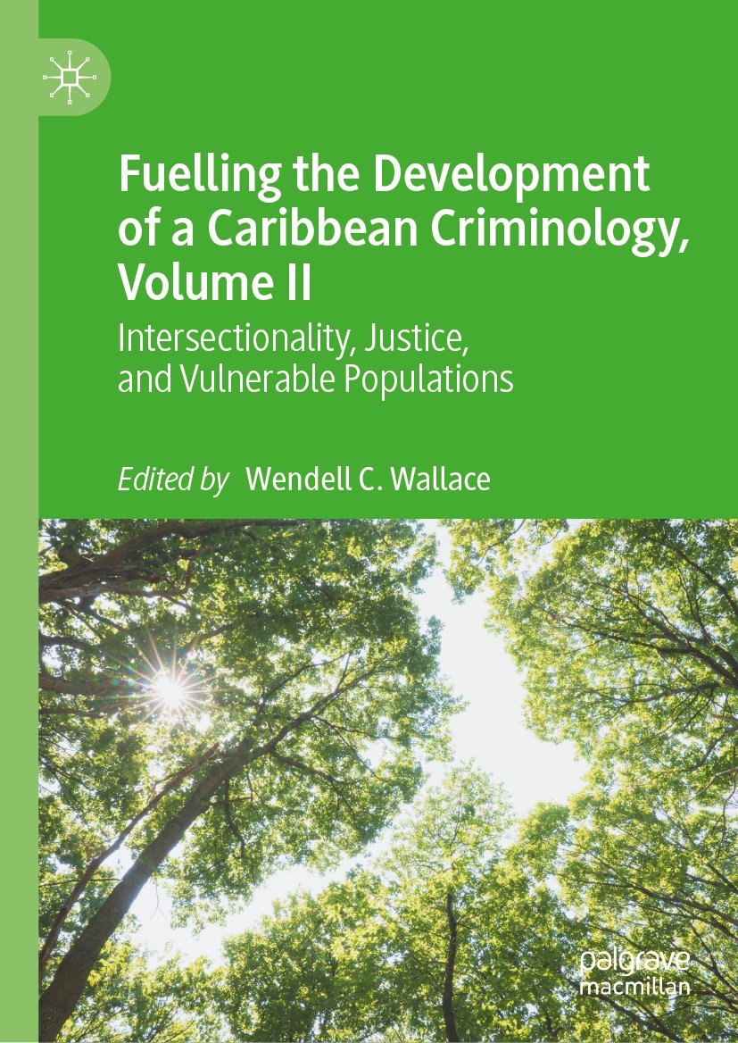 Fuelling the Development of a Caribbean Criminology, Volume II