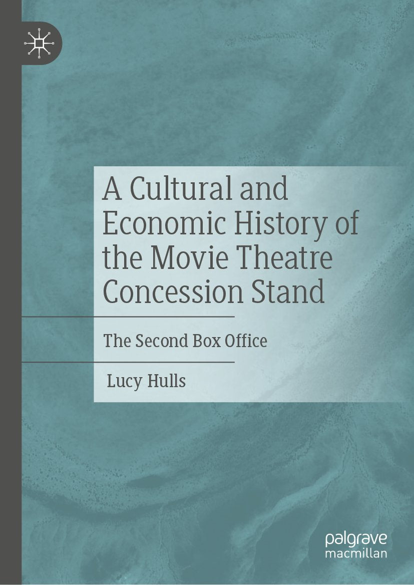 A Cultural and Economic History of the Movie Theatre Concession Stand