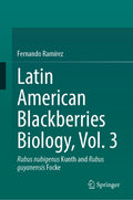 Latin American Blackberries Biology, Vol. 3