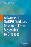 Advances in NADPH Oxidases Research: From Molecules to Diseases