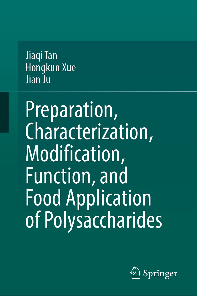 Preparation, Characterization, Modification, Function, and Food Application of Polysaccharides