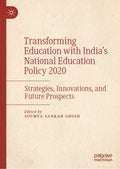 Transforming Education with India's National Education Policy 2020