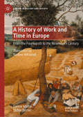 A History of Work and Time in Europe