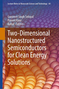 Two-Dimensional Nanostructured Semiconductors for Clean Energy Solutions