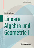Lineare Algebra und Geometrie I