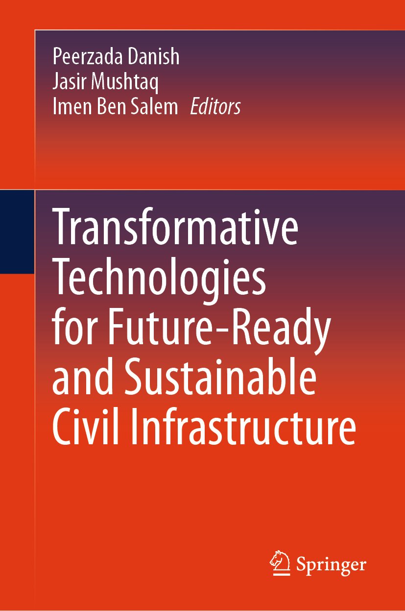 Transformative Technologies for Future-Ready and Sustainable Civil Infrastructure