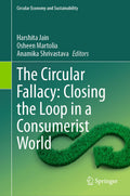 The Circular Fallacy: Closing the Loop in a Consumerist World