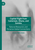 Capital Flight from Cameroon, Ghana, and Zambia