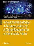 Innovative Knowledge in Business Industry: A Digital Blueprint for a Sustainable Future