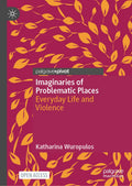 Imaginaries of Problematic Places