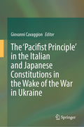 The ‘Pacifist Principle’ in the Italian and Japanese Constitutions in the Wake of the War in Ukraine