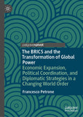 The BRICS and the Transformation of Global Power