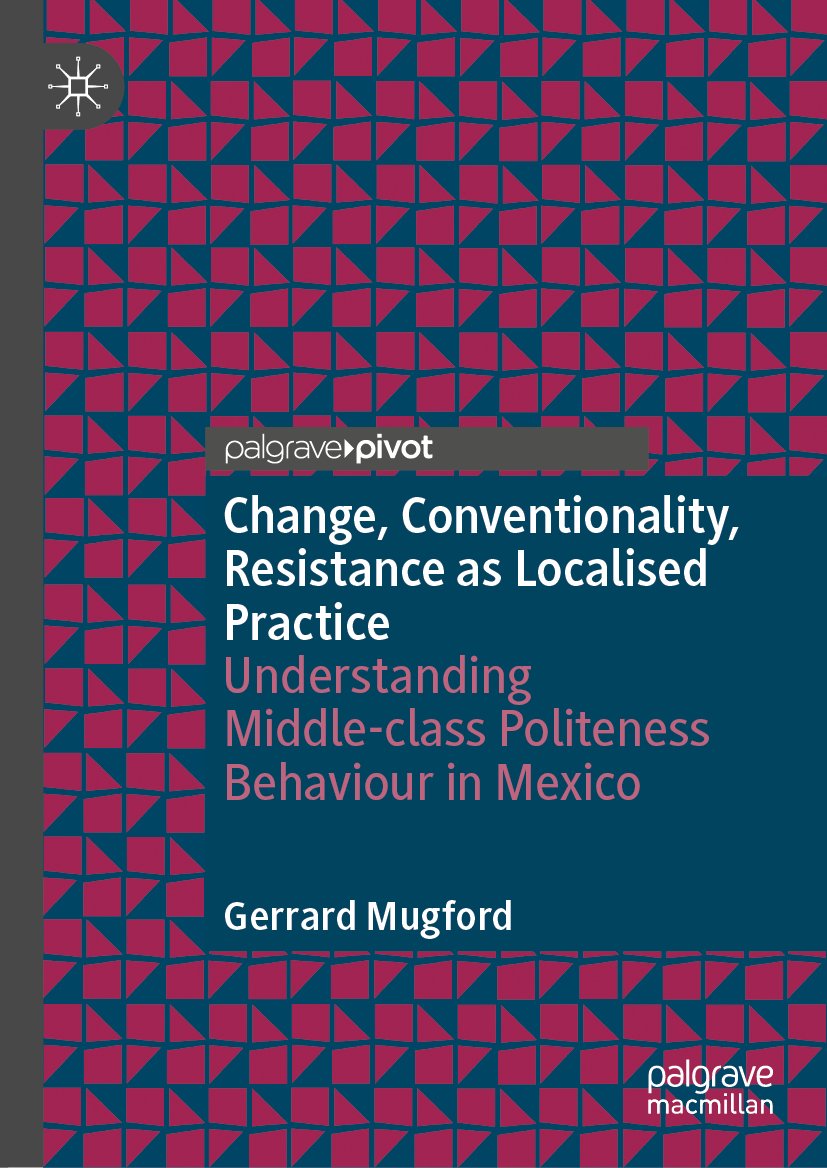 Change, Conventionality, Resistance as Localised Practice