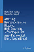 Assessing Neurodegenerative Diseases: High-Sensitivity Technologies That Assay Pathological Biomarkers in Blood