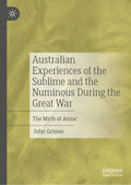 Australian Experiences of the Sublime and the Numinous During the Great War