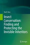 Insect Conservation: Finding and Protecting the Invisible Inheritors