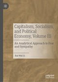 Capitalism, Socialism, and Political Economy, Volume III
