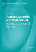 Female Leadership and Motherhood