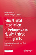 Educational Integration of Refugees and Newly Arrived Immigrants