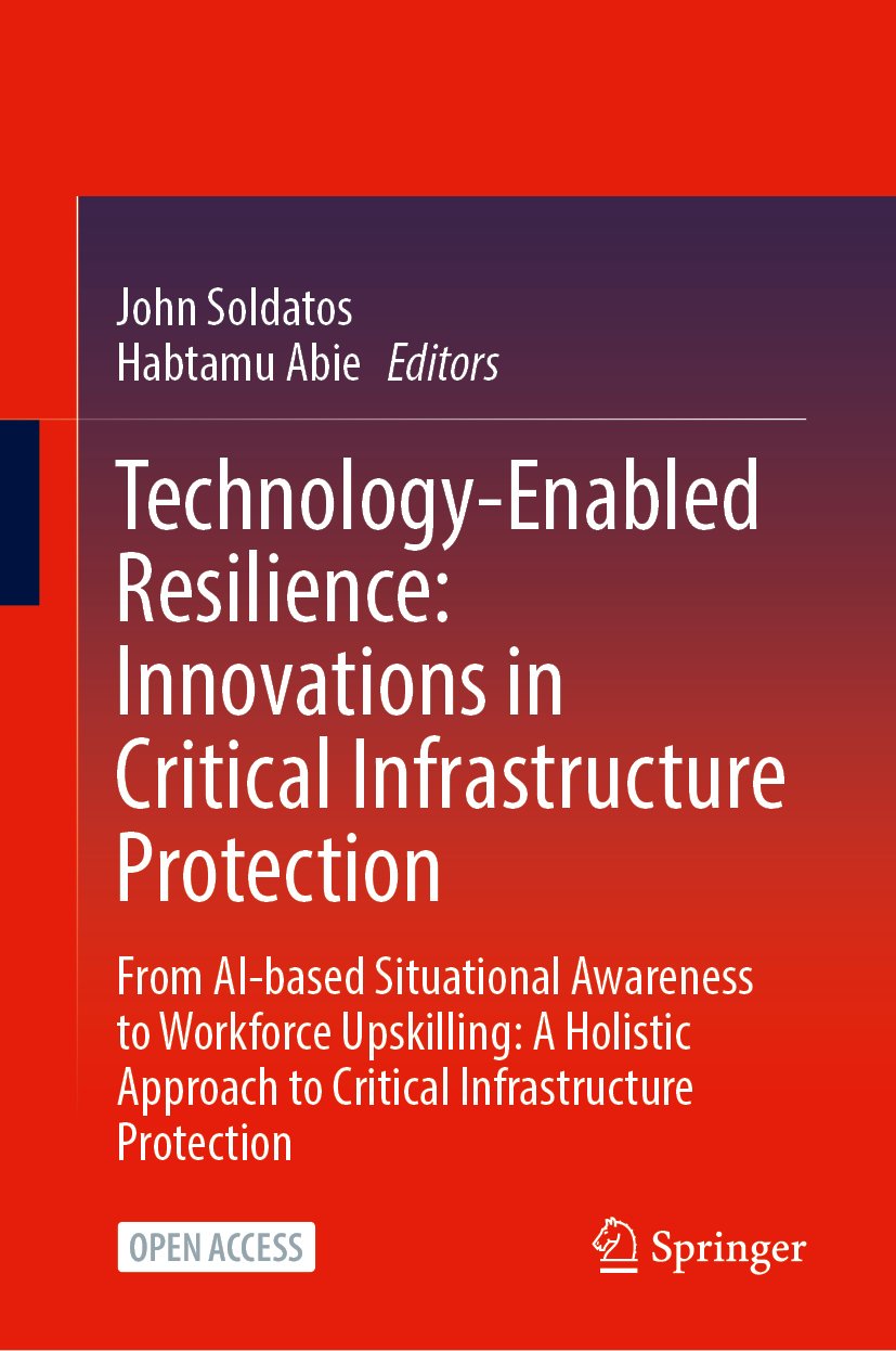 Technology-Enabled Resilience: Innovations in Critical Infrastructure Protection