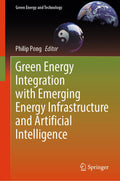 Green Energy Integration with Emerging Energy Infrastructure and Artificial Intelligence
