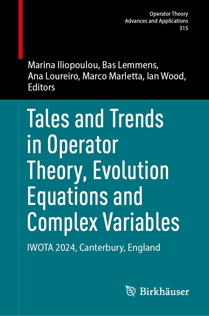 Tales and Trends in Operator Theory, Evolution Equations and Complex Variables