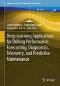 Deep Learning Applications for Drilling Performance: Forecasting, Diagnostics, Telemetry, and Predictive Maintenance